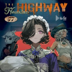 Route 77: The Haunted Highway
