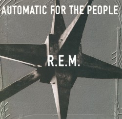 Automatic for the People
