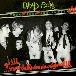 Younger, Louder & Snottier!!!