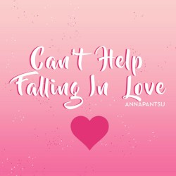 Can’t Help Falling in Love