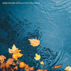 Helen Walker: Suite for Alto Flute & Piano