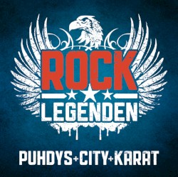 Rock Legenden: Puhdys+City+Karat