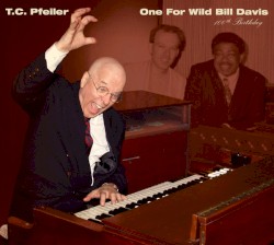 One for Wild Bill Davis 100th Birthday