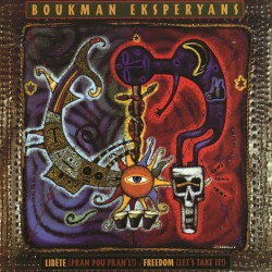 Libète (Pran Pou Pran'l!) / Freedom (Let's Take It!)