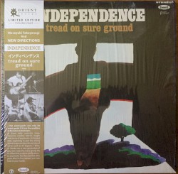 Independence: Tread on Sure Ground