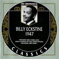 The Chronological Classics: Billy Eckstine 1947