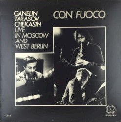 Con Fuoco - Live In Moscow And West Berlin