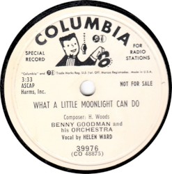 What a Little Moonlight Can Do / I'll Never Say "Never Again" Again