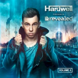 Hardwell Presents Revealed, Volume 5