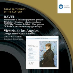 Ravel: Shéhérazade / 5 Mélodies Populaires Grecques / Debussy: Chansons de Bilitis