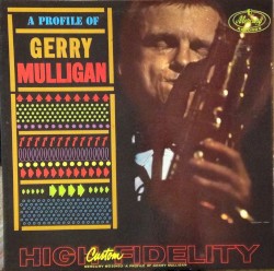 A Profile of Gerry Mulligan