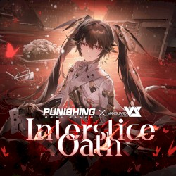 Interstice Oath (From Punishing Gray Raven: Shaper's Ripples)