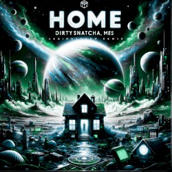 Home (LEGIONSOUND remix)