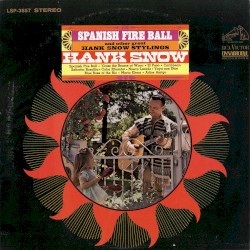 Spanish Fire Ball and Other Great Hank Snow Stylings
