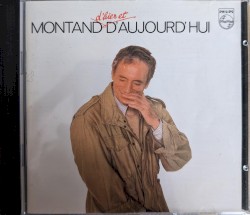 Montand d’hier et d’aujourdhui