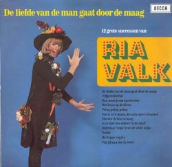 De liefde van de man gaat door de maag: 12 grote successen van Ria Valk