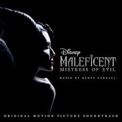 Maleficent: Mistress of Evil: Original Motion Picture Soundtrack