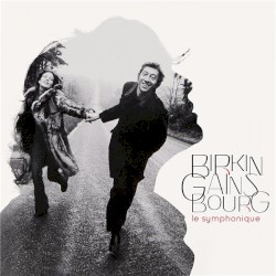 Birkin / Gainsbourg : le Symphonique