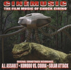 Cinemusic - The Film Music of Chuck Cirino