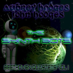 The SynthBots: Beethoven Quartets Vol I