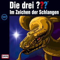 Die drei ??? 157: Im Zeichen der Schlangen