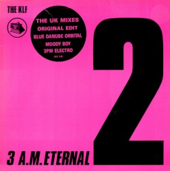 3 A.M. Eternal (The UK Mixes)