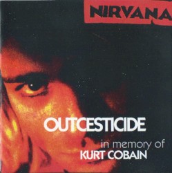 Outcesticide (In Memory of Kurt Cobain)