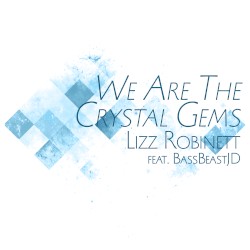 We Are The Crystal Gems (From "Steven Universe")