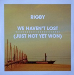 We Haven't Lost (Just Not Yet Won)