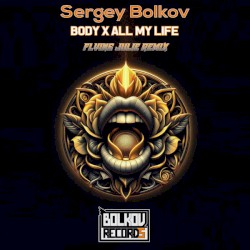 Body X All My Life (Flying Julie Remix)