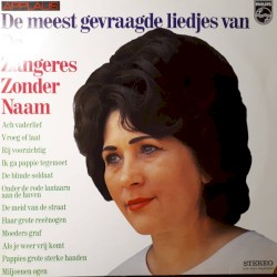 De meest gevraagde liedjes van de Zangeres zonder Naam