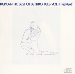 Repeat: The Best of Jethro Tull, Volume II