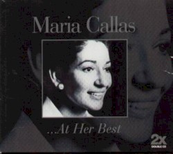 Maria Callas ... At Her Best