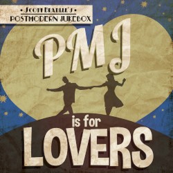 PMJ Is for Lovers: The Love Song Collection