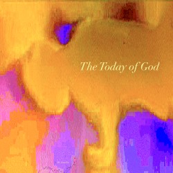 The Today of God