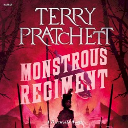 Monstrous Regiment: A Discworld Novel