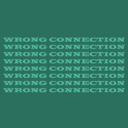 Wrong Connection