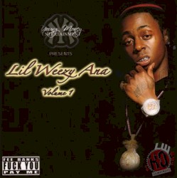 Lil Weezy Ana, Volume I