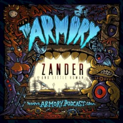 2016-05-4: The Armory Podcast: Zander b2b Little Human - Episode 132