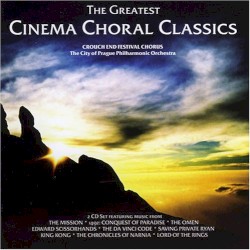 The Greatest Cinema Choral Classics