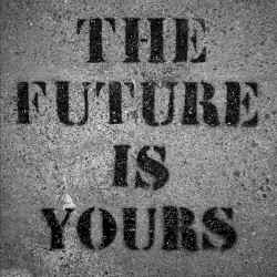 The Future Is Yours