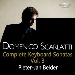 Scarlatti: Complete Keyboard Sonatas, Vol. 3