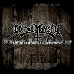 Wounds of Hatred and Slavery