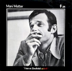 I han es Zündhölzli azündt