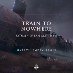 Train to Nowhere (Gareth Emery remix)