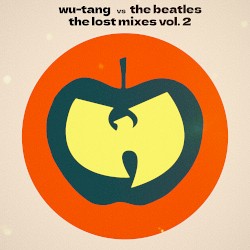 Wu-Tang vs The Beatles: The Lost Mixes, Volume 2