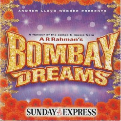 Andrew Lloyd Webber Presents - A Flavour of the Songs & Music From A R Rahman's Bombay Dreams
