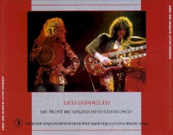 He Must Be Dazed and Confused!