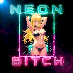 NEON BITCH