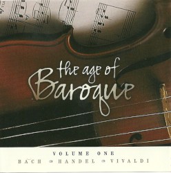 The Age Of Baroque Volume One